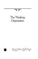 The Thinking Organization by Dennis A. Gioia, Henry P. Sims
