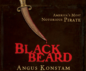 Blackbeard: America's Most Notorious Pirate by Angus Konstam