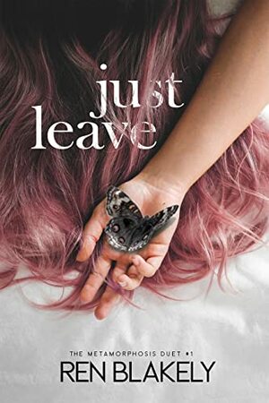 Just Leave by B. Lybaek, Ren Blakely