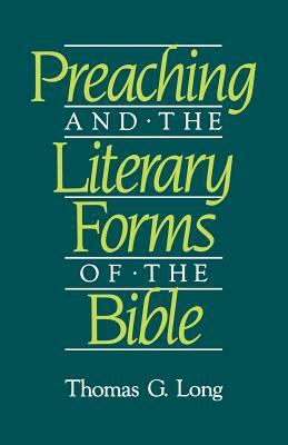 Preaching and Literary Forms by Thomas G. Long