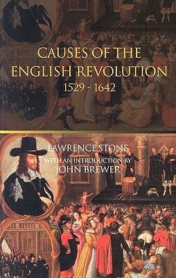 Causes of the English Revolution, 1529-1642 by Lawrence Stone