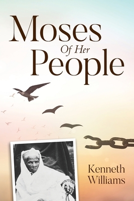 Moses of Her People by Kenneth Williams