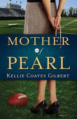 Mother of Pearl by Kellie Coates Gilbert