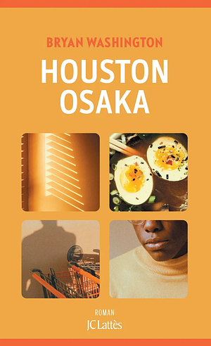 Houston-Osaka by Bryan Washington