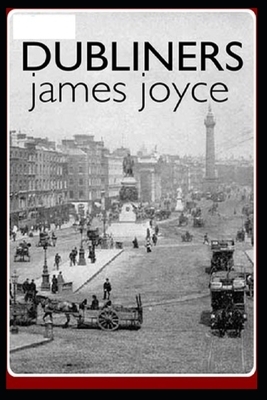 Dubliners "Annotated" Literary Movements & Periods by James Joyce