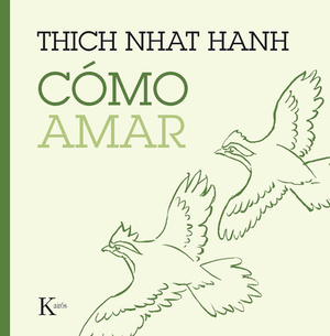 Cómo Amar by Thích Nhất Hạnh