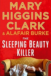 The Sleeping Beauty Killer by Mary Higgins Clark