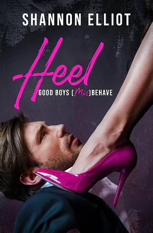 Heel by Shannon Elliot