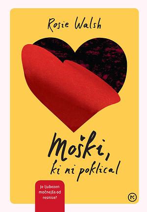 Moški, ki ni poklical by Rosie Walsh