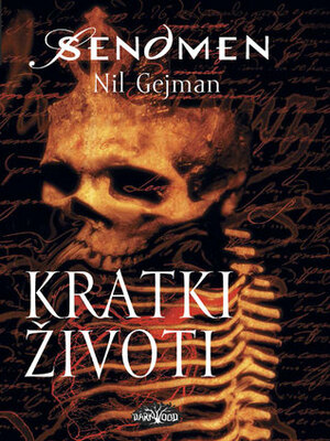 Sendmen 7: Kratki životi by Neil Gaiman