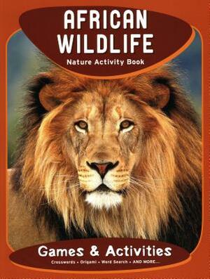 African Wildlife Nature Activity Book by Waterford Press, James Kavanagh