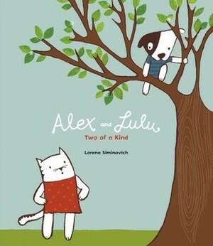 Alex and Lulu: Two of a Kind by Lorena Siminovich