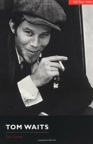 Tom Waits by Terry Staunton, John Aizlewood