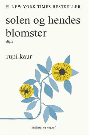 solen og hendes blomster by Rupi Kaur