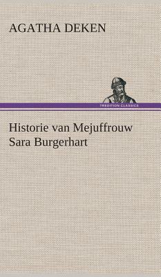 Historie Van Mejuffrouw Sara Burgerhart by Aagje Deken