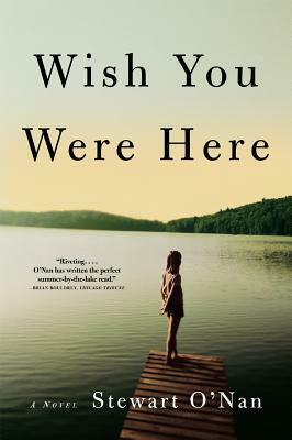 Wish You Were Here by Stewart O'Nan