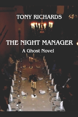 The Night Manager: A Ghost Novel by Tony Richards