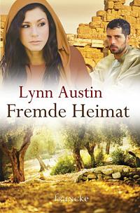 Fremde Heimat by Lynn Austin