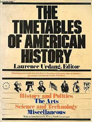 The Timetables of American History by Laurence Urdang, Arthur M. Schlesinger, Jr.