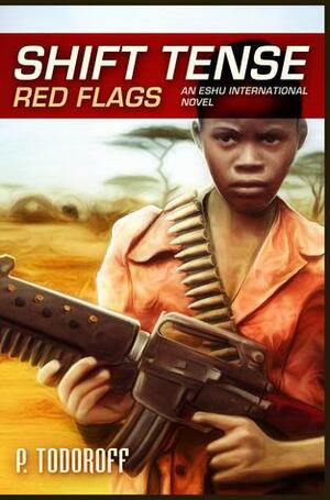 Shift Tense - Red Flags by Patrick Todoroff