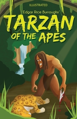 Tarzan of the Apes Illustrated by Edgar Rice Burroughs