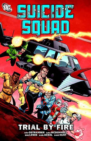Suicide Squad, Volume 1: Trial By Fire by John Ostrander