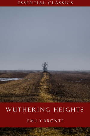 Wuthering Heights by Emily Brontë