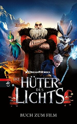 Die Hüter des Lichts by William Joyce, Stacia Deutsch