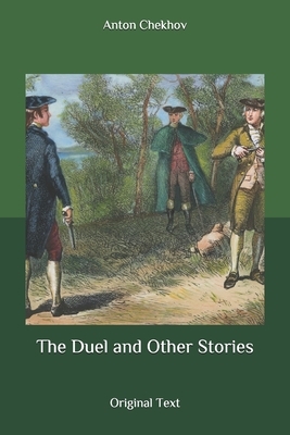 The Duel and Other Stories: Original Text by Anton Chekhov