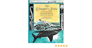 The Voyager's Stone: The Adventures of a Message-carrying Bottle Adrift on the Ocean Sea by Robert Kraske