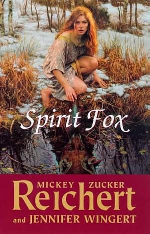 Spirit Fox by Jennifer Wingert, Mickey Zucker Reichert