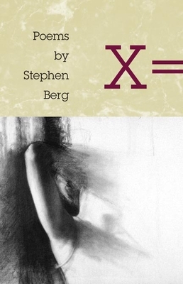 X= by Stephen Berg