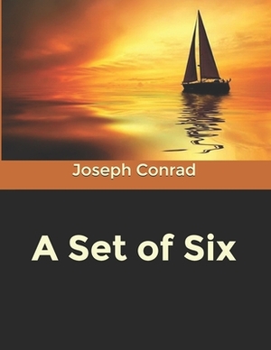 A Set of Six by Joseph Conrad