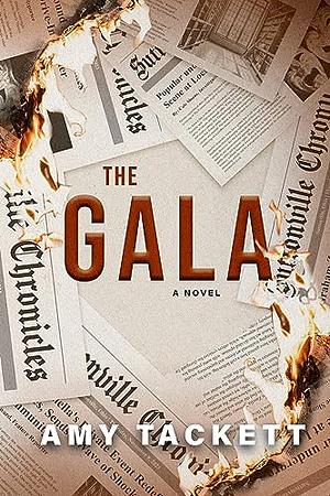 The Gala by Amy Tackett