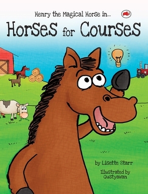 Horses for Courses: Henry the Magical Horse in by Lisette Starr