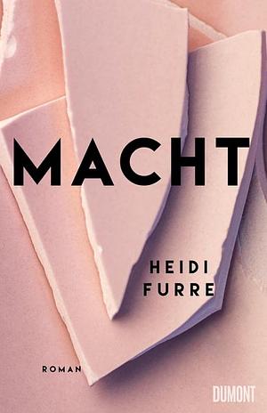 Macht: Roman by Heidi Furre