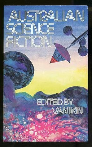 Australian Science Fiction by Van Iken, Van Ikin