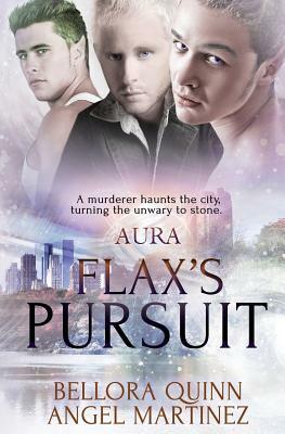Aura: Flax's Pursuit by Angel Martinez, Bellora Quinn