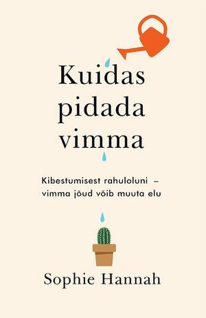 Kuidas pidada vimma by Krista Nurm, Jonathan Bush, Sophie Hannah