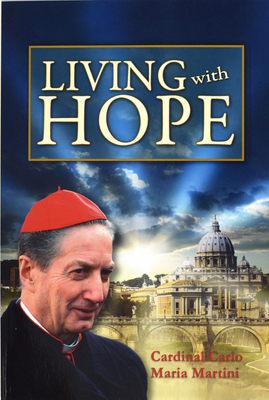 Living with Hope by Carlo Maria Martini
