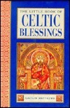 The Little Book of Celtic Blessings by Caitlín Matthews