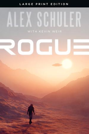 Rogue by Alex Schuler, Kevin Weir