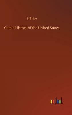 Comic History of the United States by Bill Nye