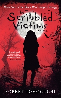 The Scribbled Victims by Robert Tomoguchi