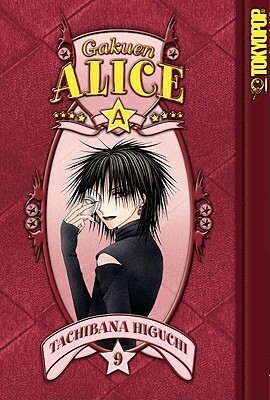 Gakuen Alice, Vol. 09 by Tachibana Higuchi