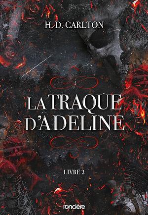 La traque d'Adeline by H.D. Carlton