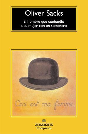 El hombre que confundió a su mujer con un sombrero by Oliver Sacks