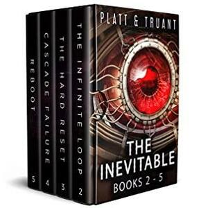 The Inevitable: The Complete Series by Sean Platt, Johnny B. Truant