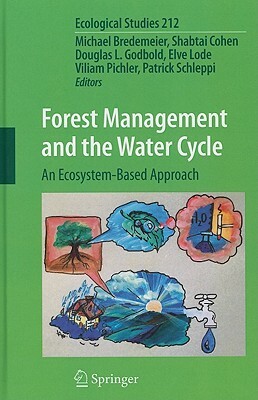 Forest Management and the Water Cycle: An Ecosystem-Based Approach by 