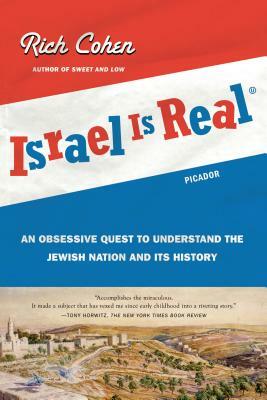 Israel Is Real by Rich Cohen